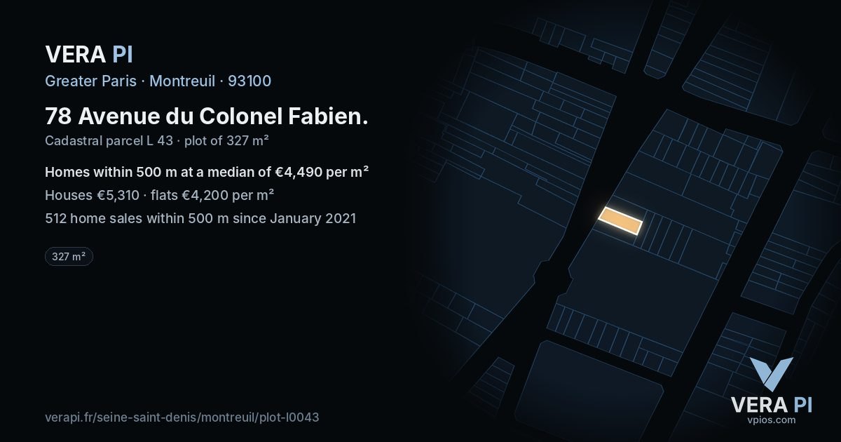 78 Avenue du Colonel Fabien, Montreuil at night – the plot lit, the parcels around coloured by the prices near them