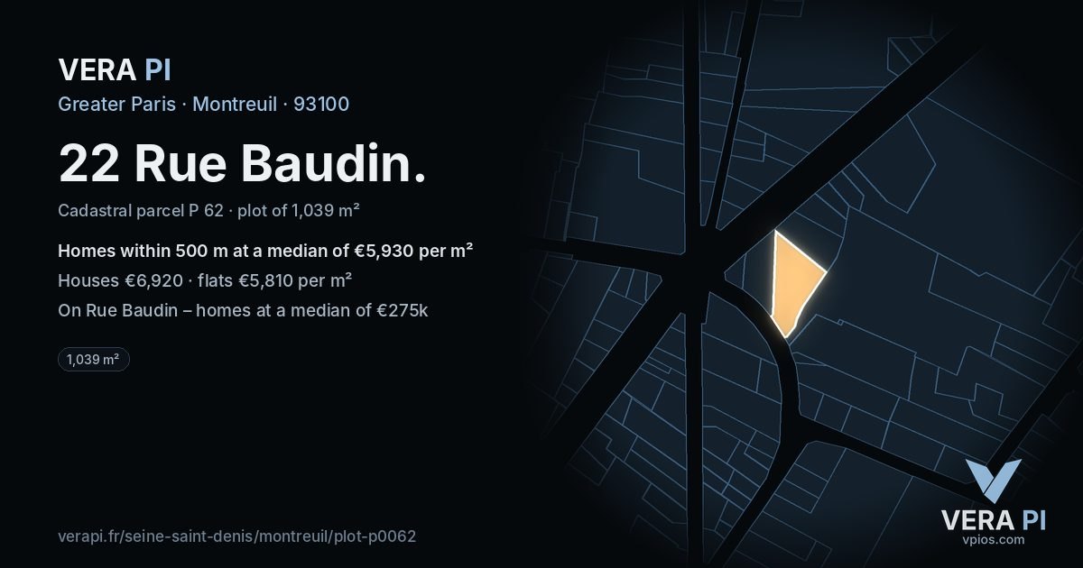 22 Rue Baudin, Montreuil at night – the plot lit, the parcels around coloured by the prices near them