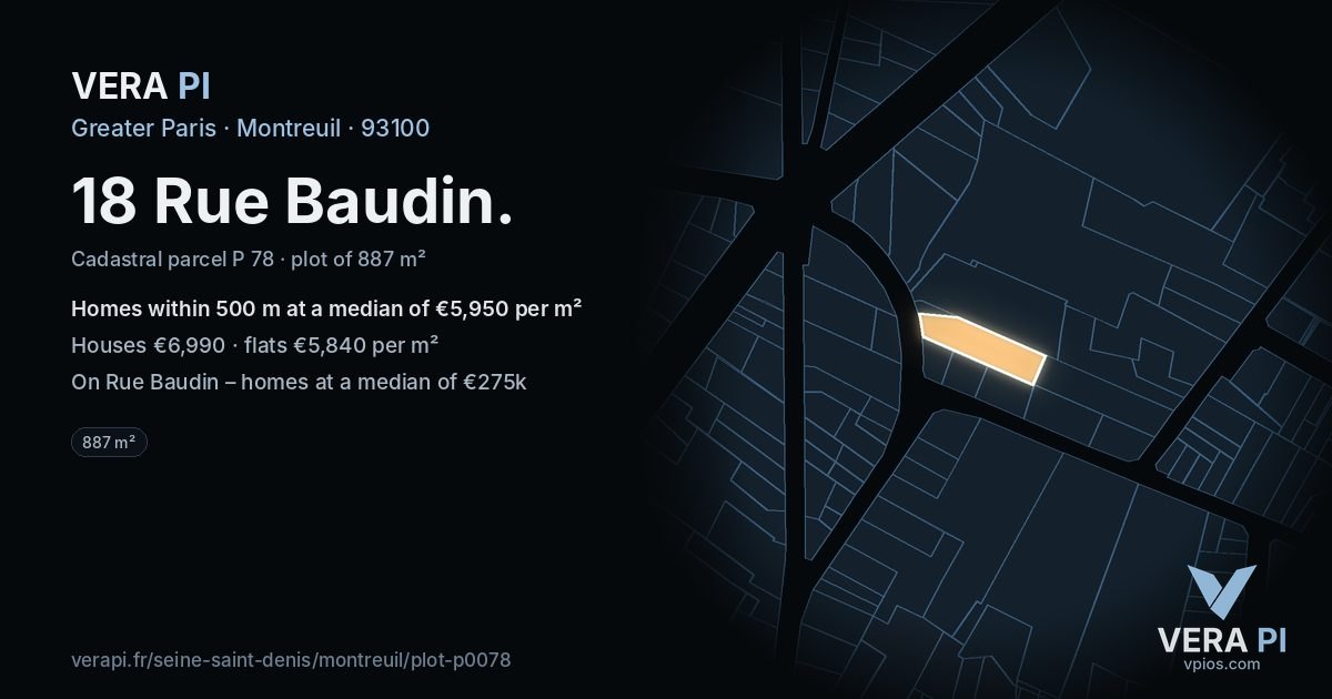 18 Rue Baudin, Montreuil at night – the plot lit, the parcels around coloured by the prices near them