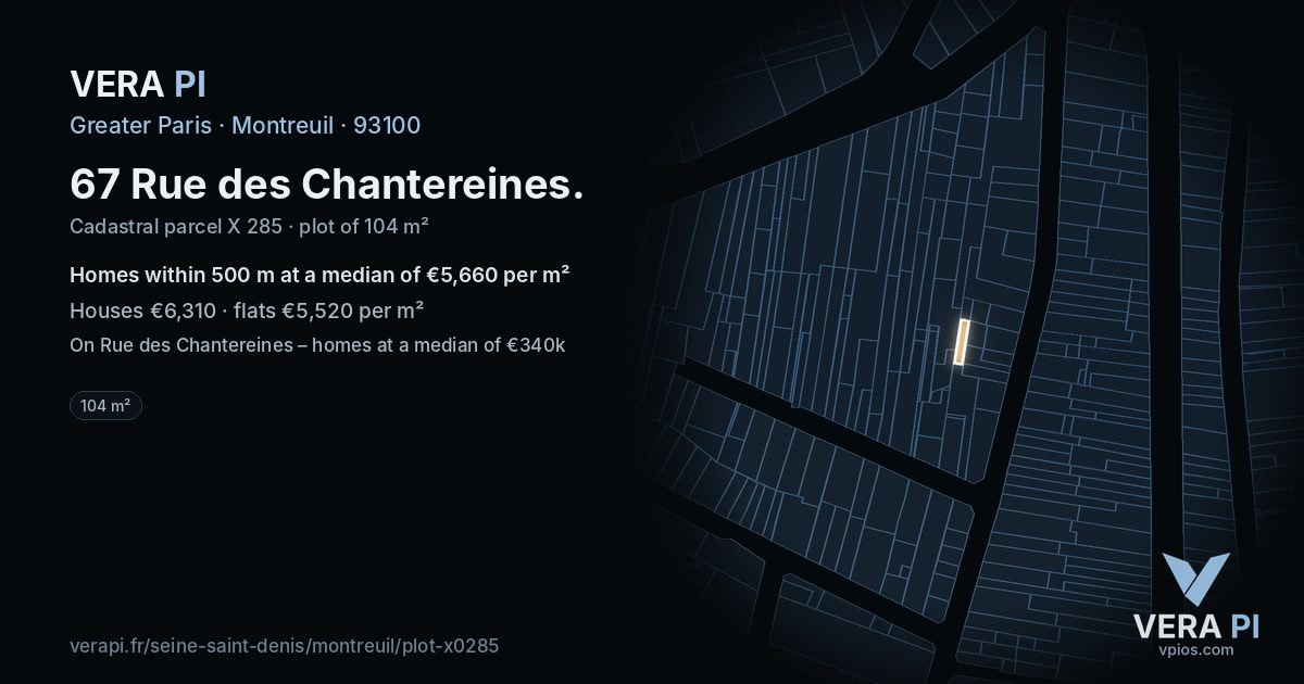 67 Rue des Chantereines, Montreuil at night – the plot lit, the parcels around coloured by the prices near them
