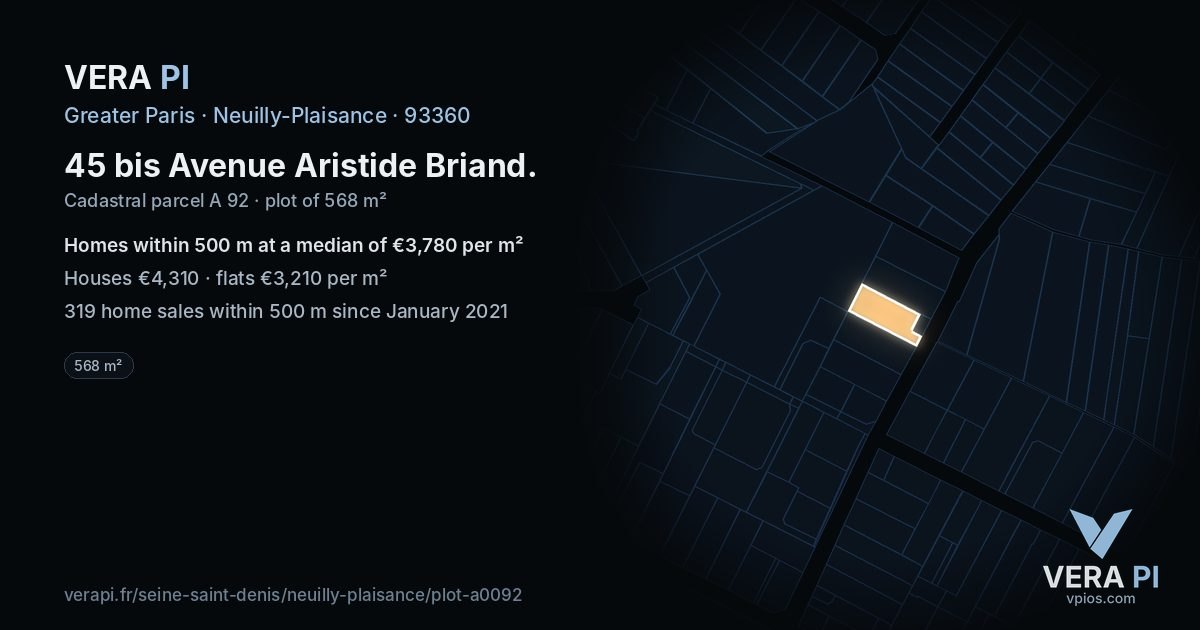 45 bis Avenue Aristide Briand, Neuilly-Plaisance at night – the plot lit, the parcels around coloured by the prices near them