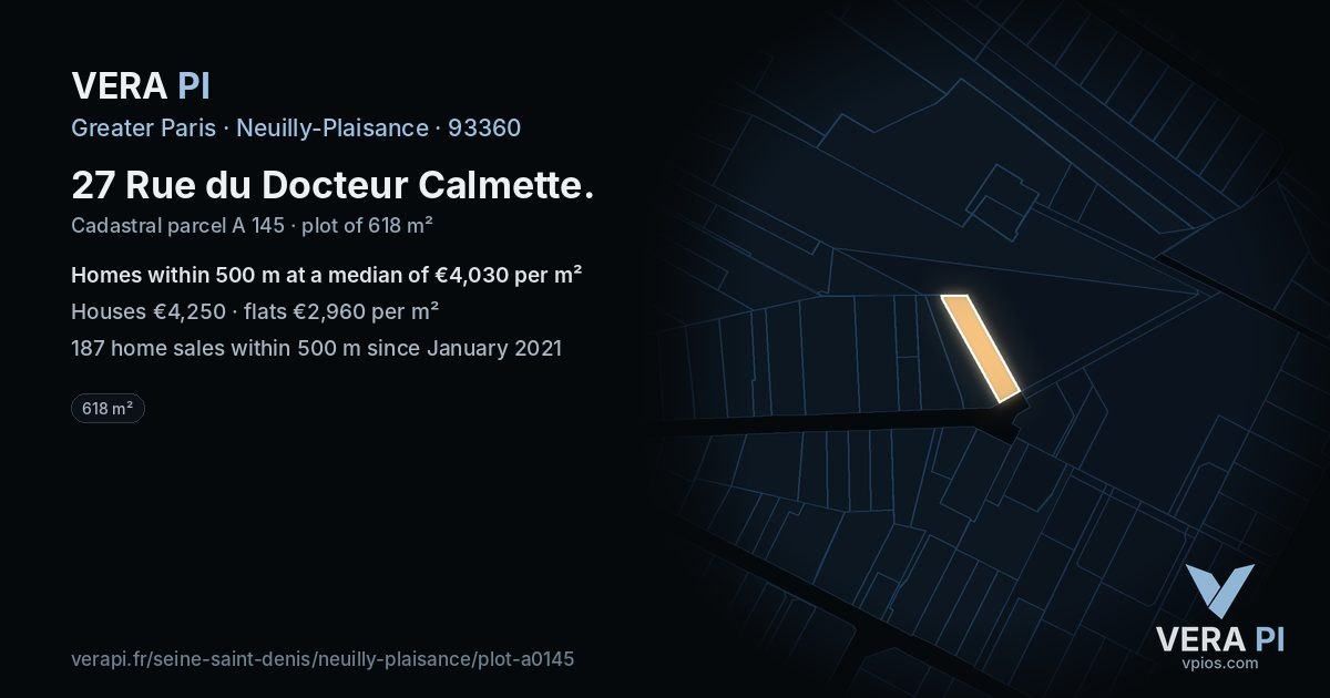 27 Rue du Docteur Calmette, Neuilly-Plaisance at night – the plot lit, the parcels around coloured by the prices near them