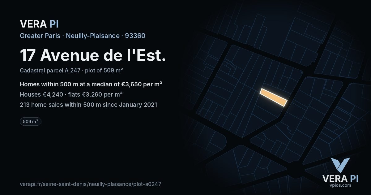 17 Avenue de l'Est, Neuilly-Plaisance at night – the plot lit, the parcels around coloured by the prices near them
