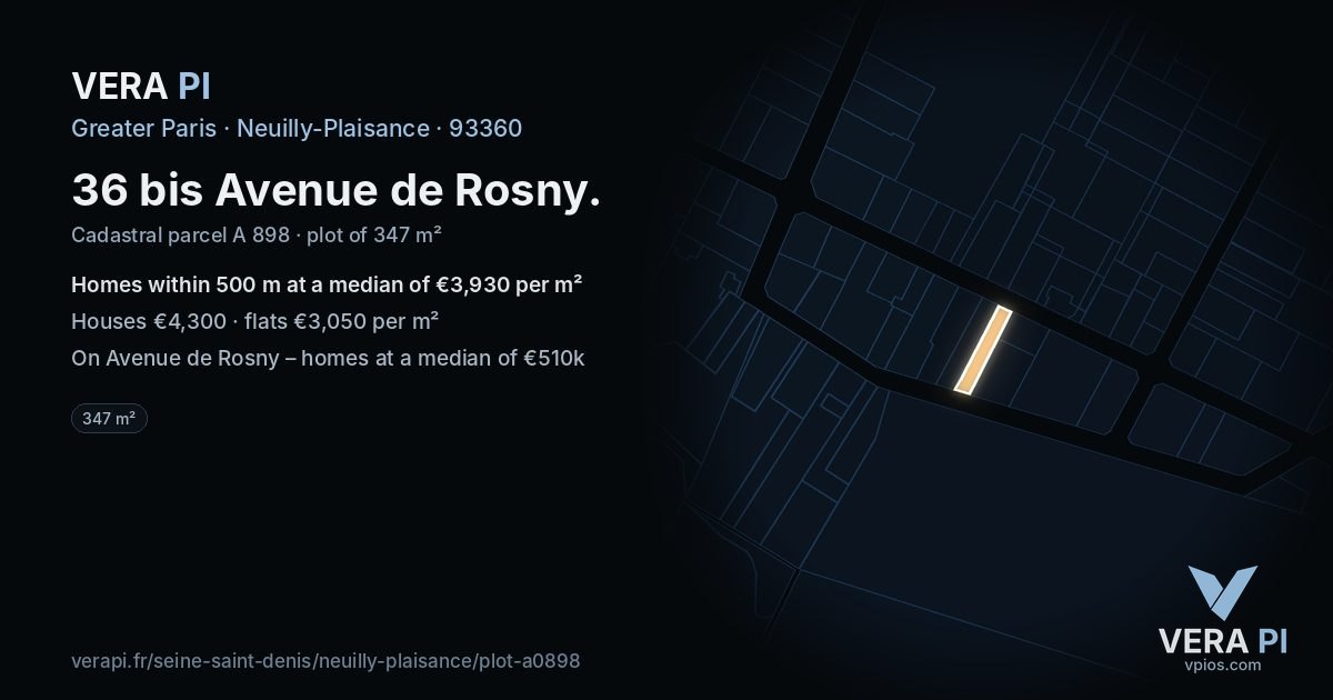 36 bis Avenue de Rosny, Neuilly-Plaisance at night – the plot lit, the parcels around coloured by the prices near them