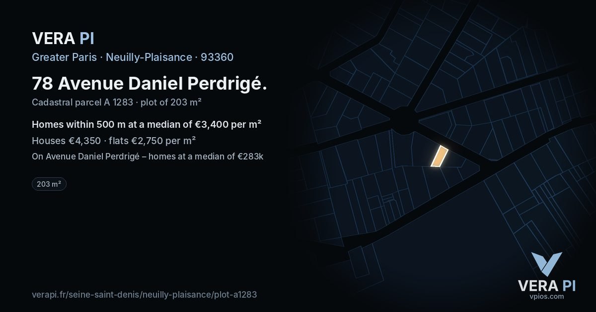 78 Avenue Daniel Perdrigé, Neuilly-Plaisance at night – the plot lit, the parcels around coloured by the prices near them