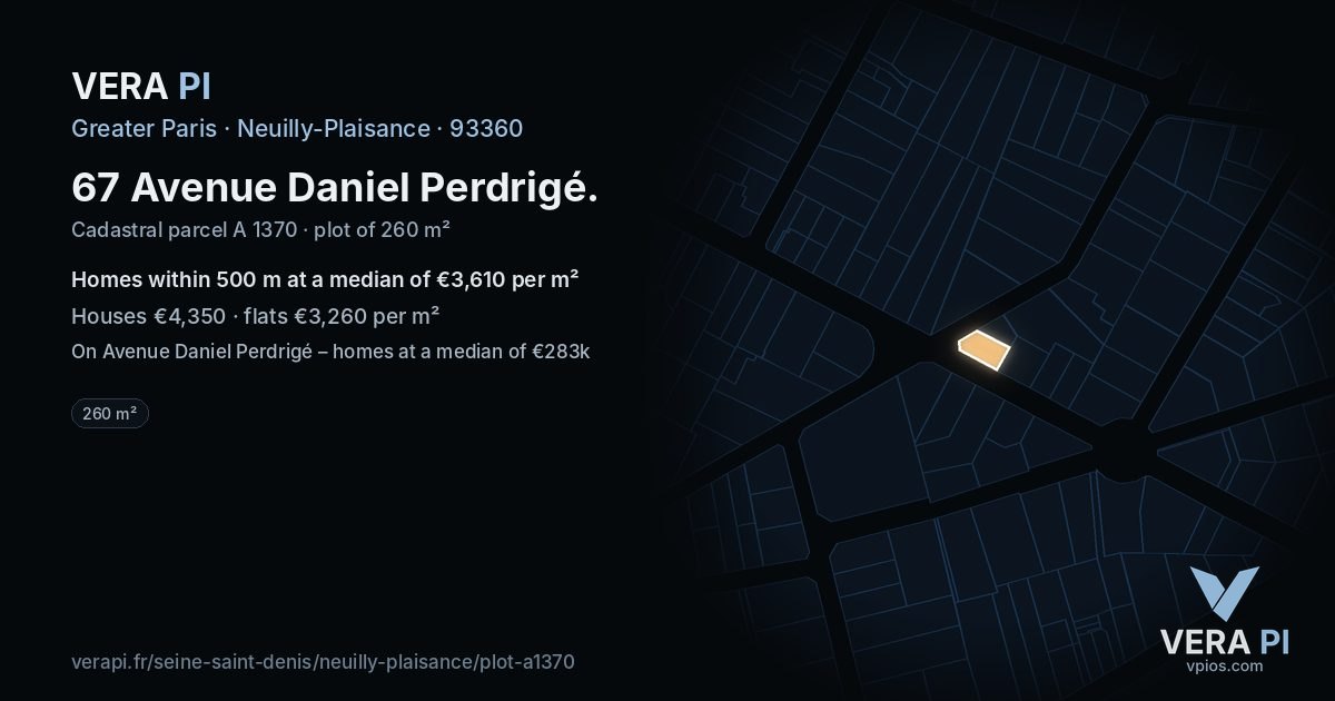 67 Avenue Daniel Perdrigé, Neuilly-Plaisance at night – the plot lit, the parcels around coloured by the prices near them