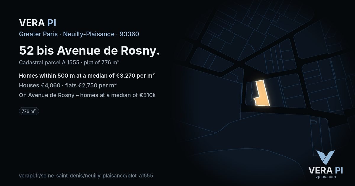 52 bis Avenue de Rosny, Neuilly-Plaisance at night – the plot lit, the parcels around coloured by the prices near them