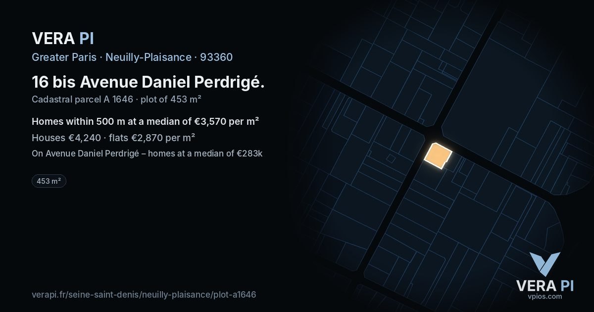 16 bis Avenue Daniel Perdrigé, Neuilly-Plaisance at night – the plot lit, the parcels around coloured by the prices near them