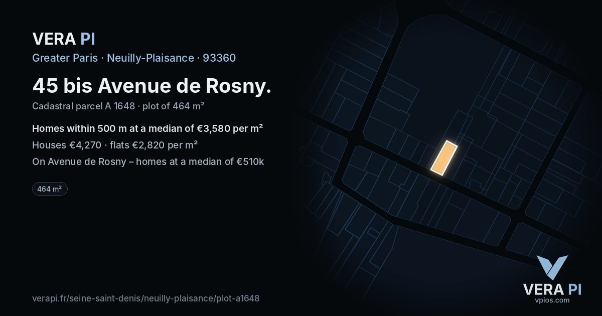 45 bis Avenue de Rosny, Neuilly-Plaisance at night – the plot lit, the parcels around coloured by the prices near them