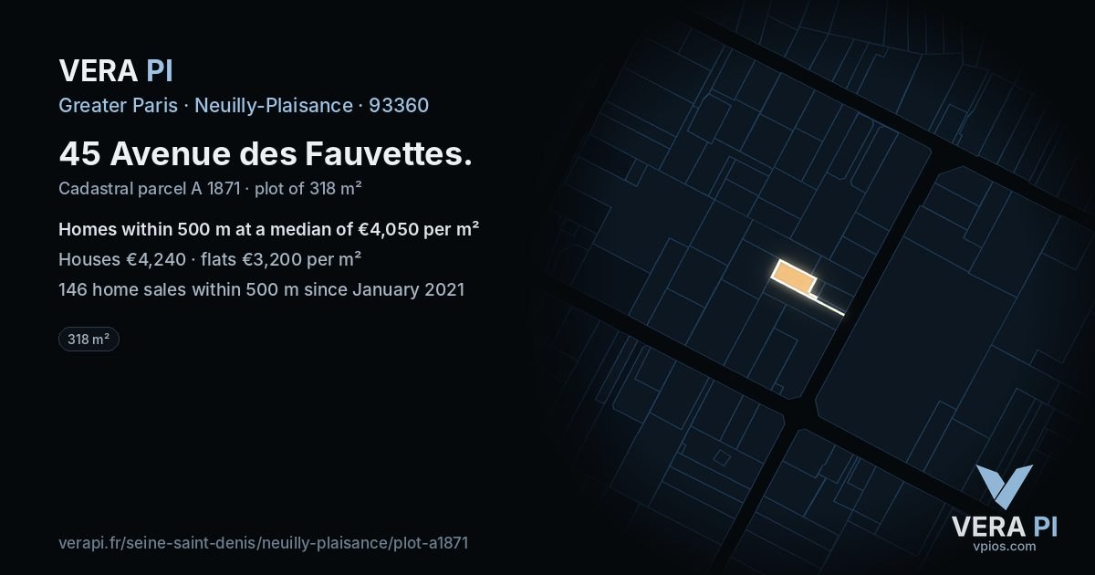 45 Avenue des Fauvettes, Neuilly-Plaisance at night – the plot lit, the parcels around coloured by the prices near them