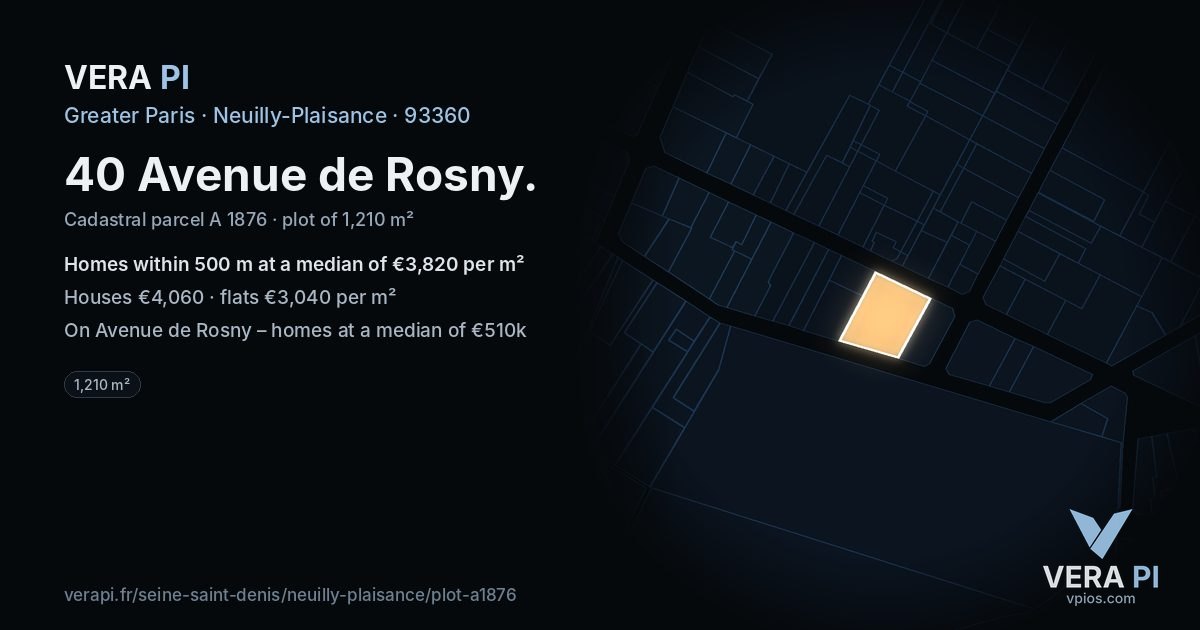 40 Avenue de Rosny, Neuilly-Plaisance at night – the plot lit, the parcels around coloured by the prices near them