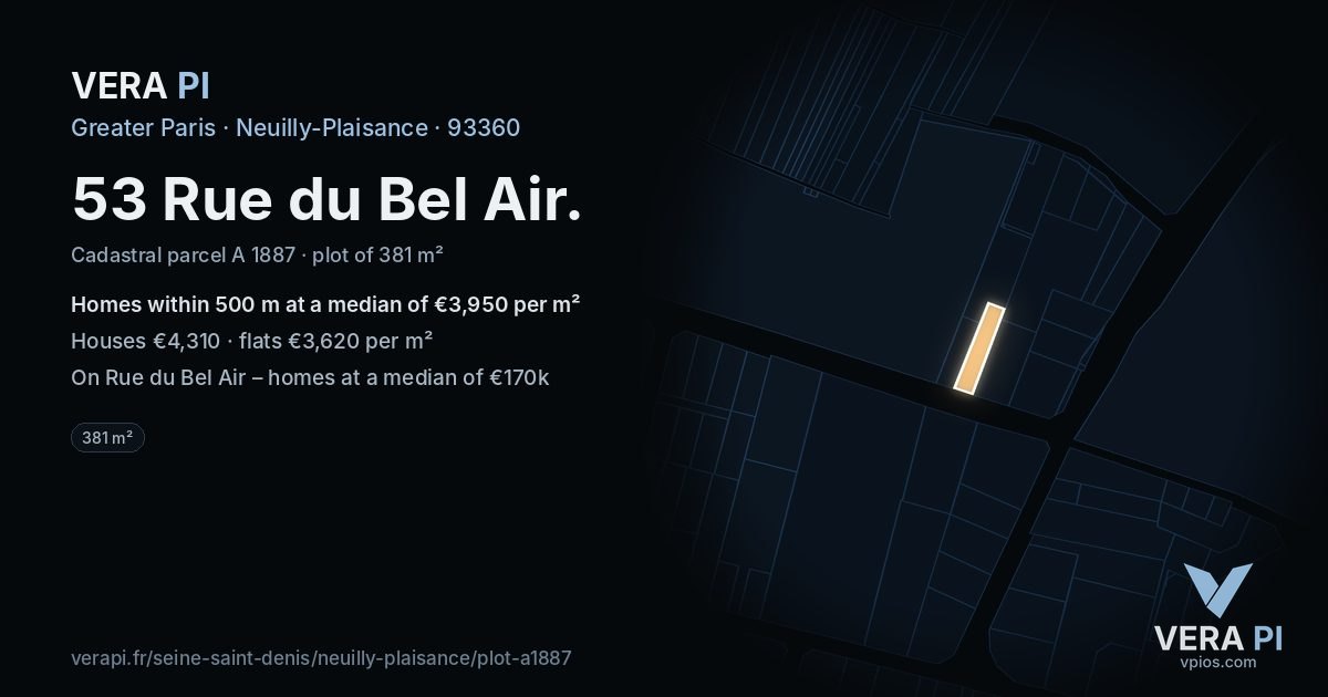 53 Rue du Bel Air, Neuilly-Plaisance at night – the plot lit, the parcels around coloured by the prices near them