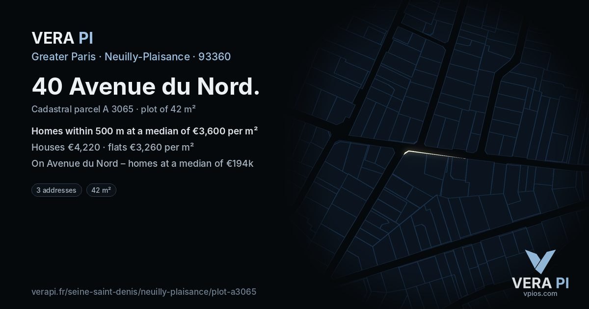40 Avenue du Nord, Neuilly-Plaisance at night – the plot lit, the parcels around coloured by the prices near them