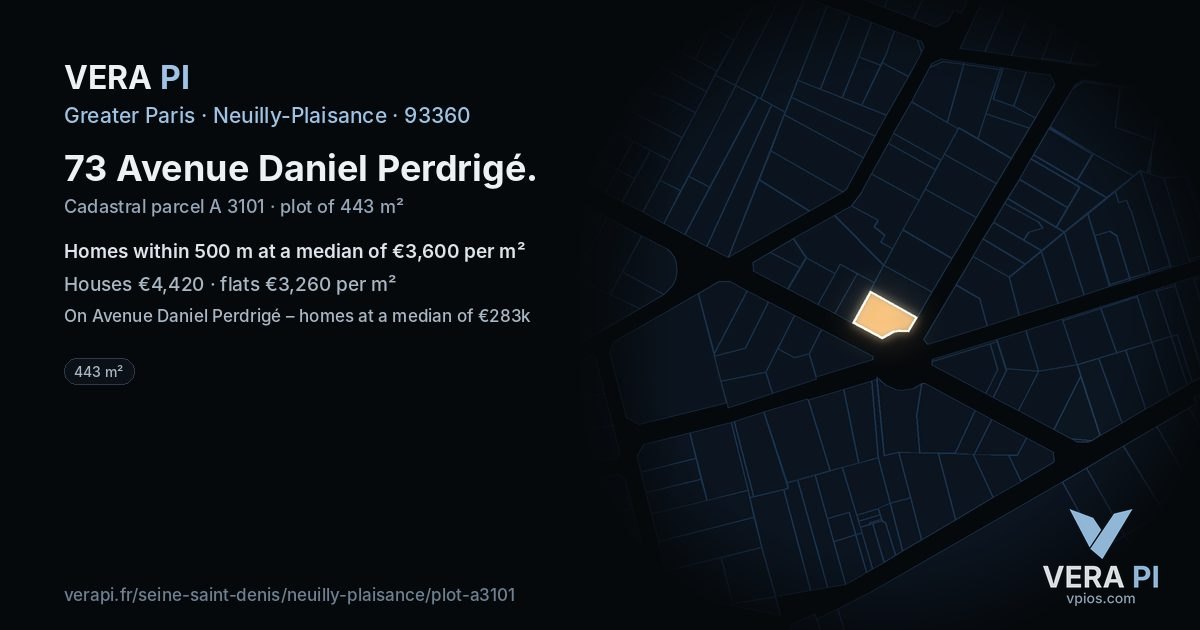 73 Avenue Daniel Perdrigé, Neuilly-Plaisance at night – the plot lit, the parcels around coloured by the prices near them