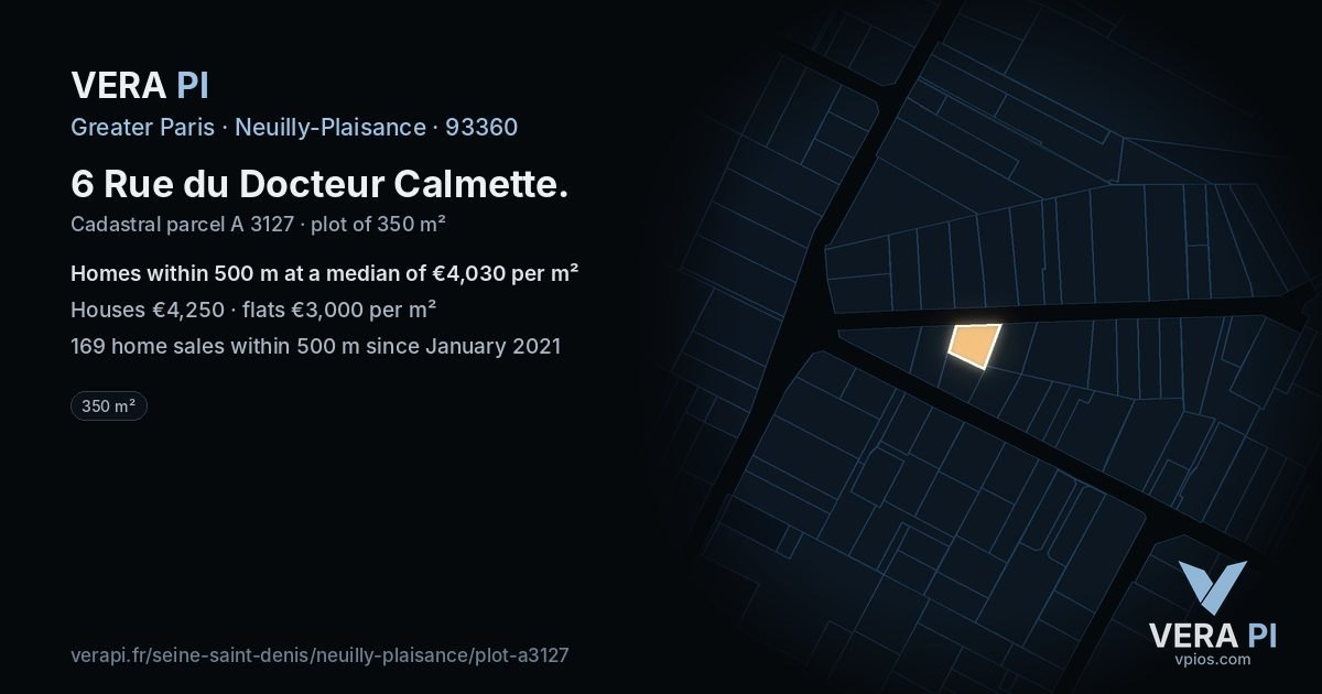 6 Rue du Docteur Calmette, Neuilly-Plaisance at night – the plot lit, the parcels around coloured by the prices near them
