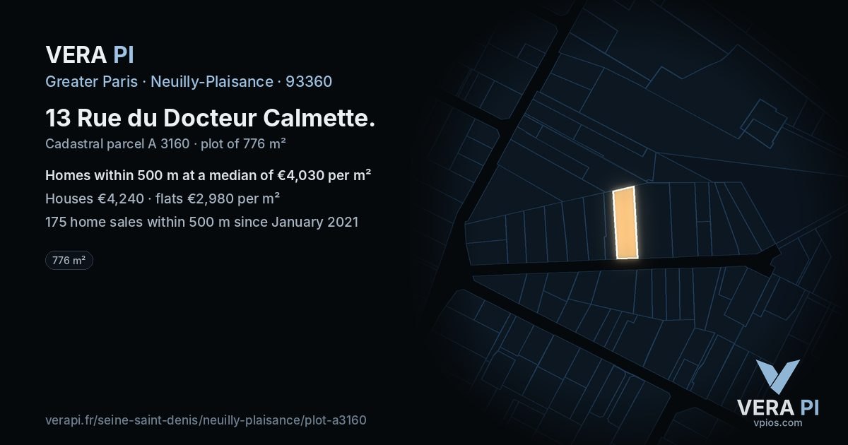 13 Rue du Docteur Calmette, Neuilly-Plaisance at night – the plot lit, the parcels around coloured by the prices near them