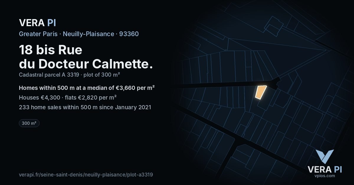 18 bis Rue du Docteur Calmette, Neuilly-Plaisance at night – the plot lit, the parcels around coloured by the prices near them