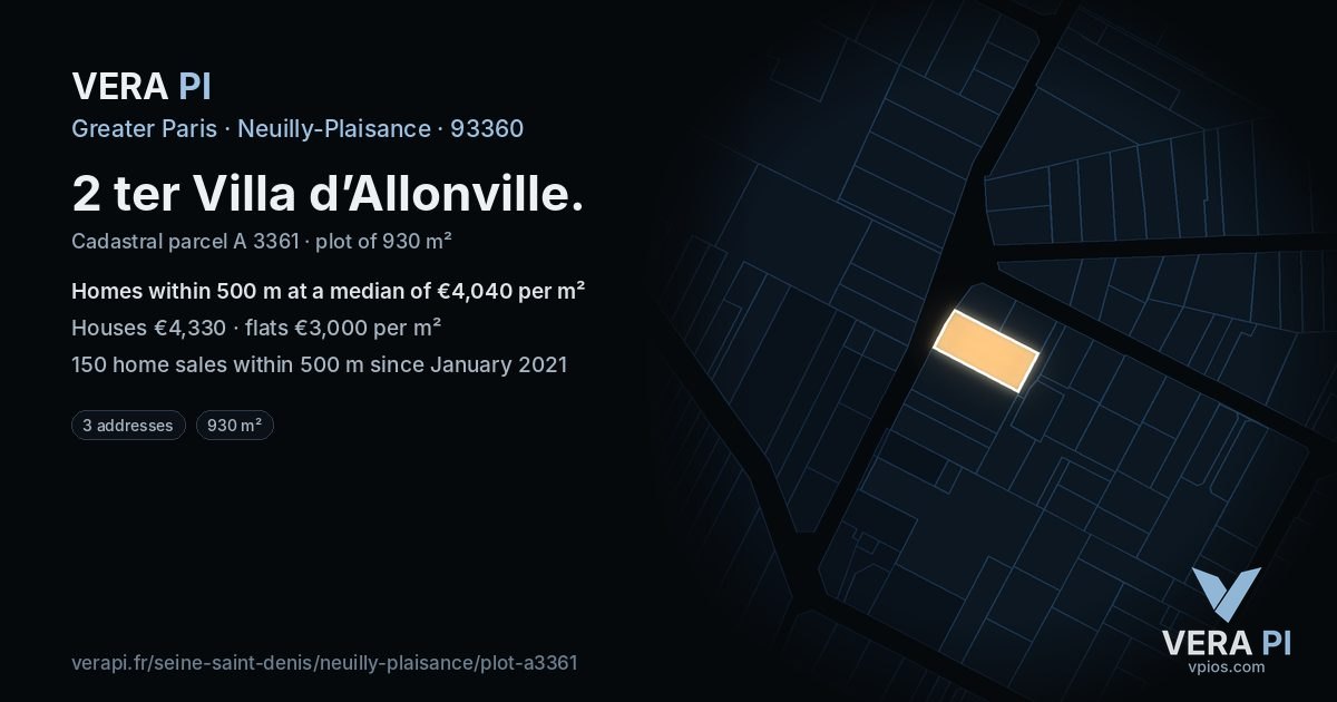 2 ter Villa d’Allonville, Neuilly-Plaisance at night – the plot lit, the parcels around coloured by the prices near them