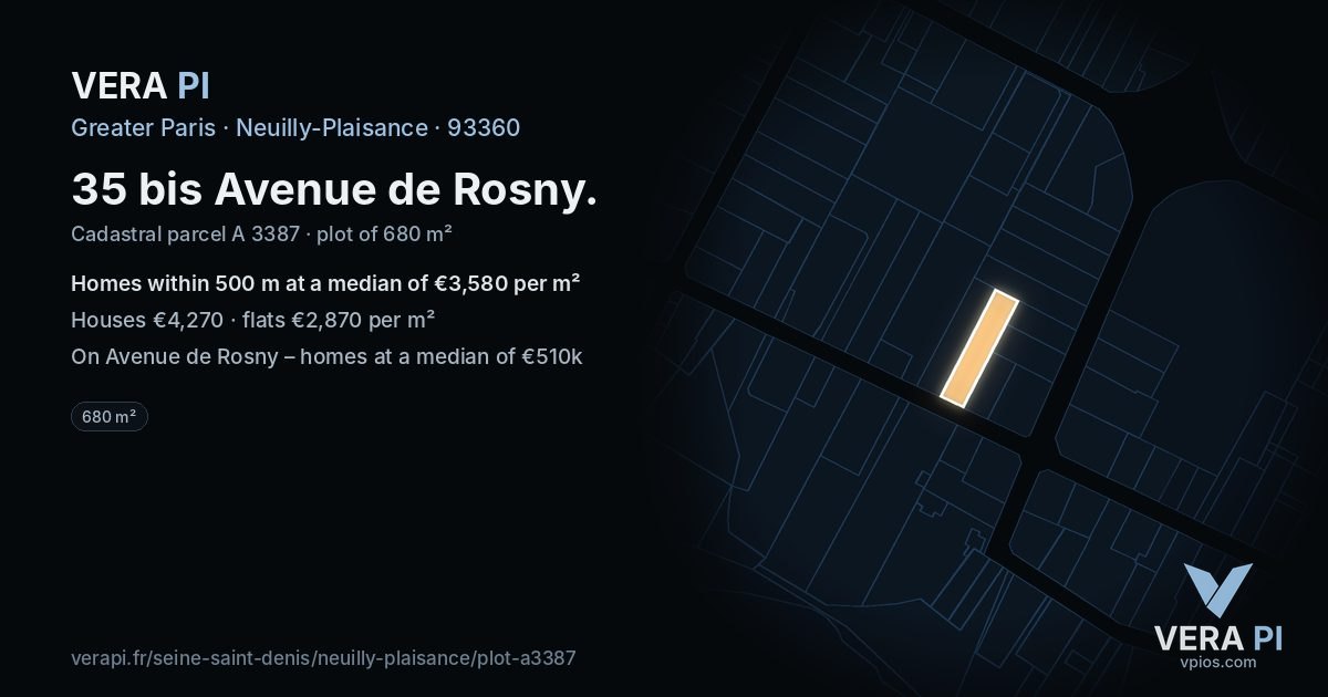35 bis Avenue de Rosny, Neuilly-Plaisance at night – the plot lit, the parcels around coloured by the prices near them