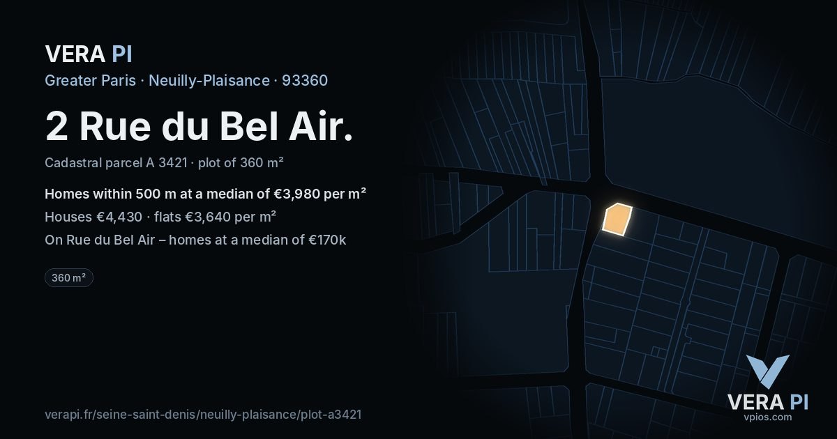 2 Rue du Bel Air, Neuilly-Plaisance at night – the plot lit, the parcels around coloured by the prices near them