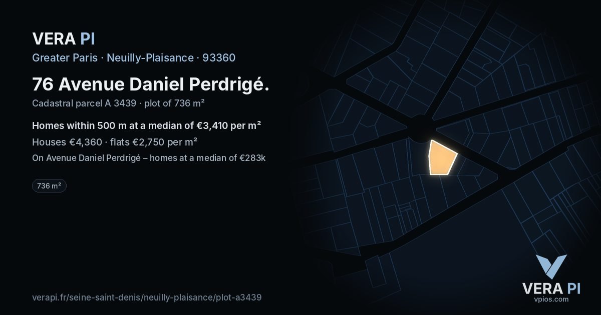 76 Avenue Daniel Perdrigé, Neuilly-Plaisance at night – the plot lit, the parcels around coloured by the prices near them