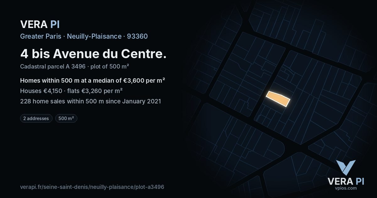 4 bis Avenue du Centre, Neuilly-Plaisance at night – the plot lit, the parcels around coloured by the prices near them