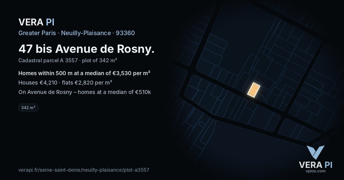 47 bis Avenue de Rosny, Neuilly-Plaisance at night – the plot lit, the parcels around coloured by the prices near them