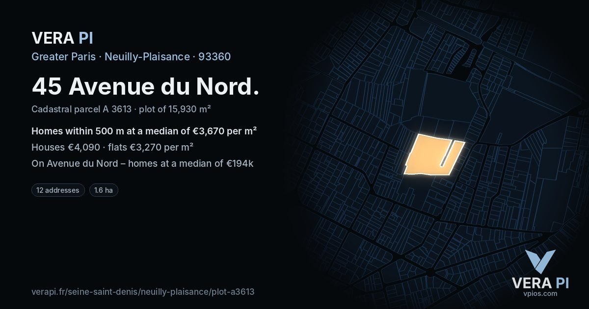 45 Avenue du Nord, Neuilly-Plaisance at night – the plot lit, the parcels around coloured by the prices near them