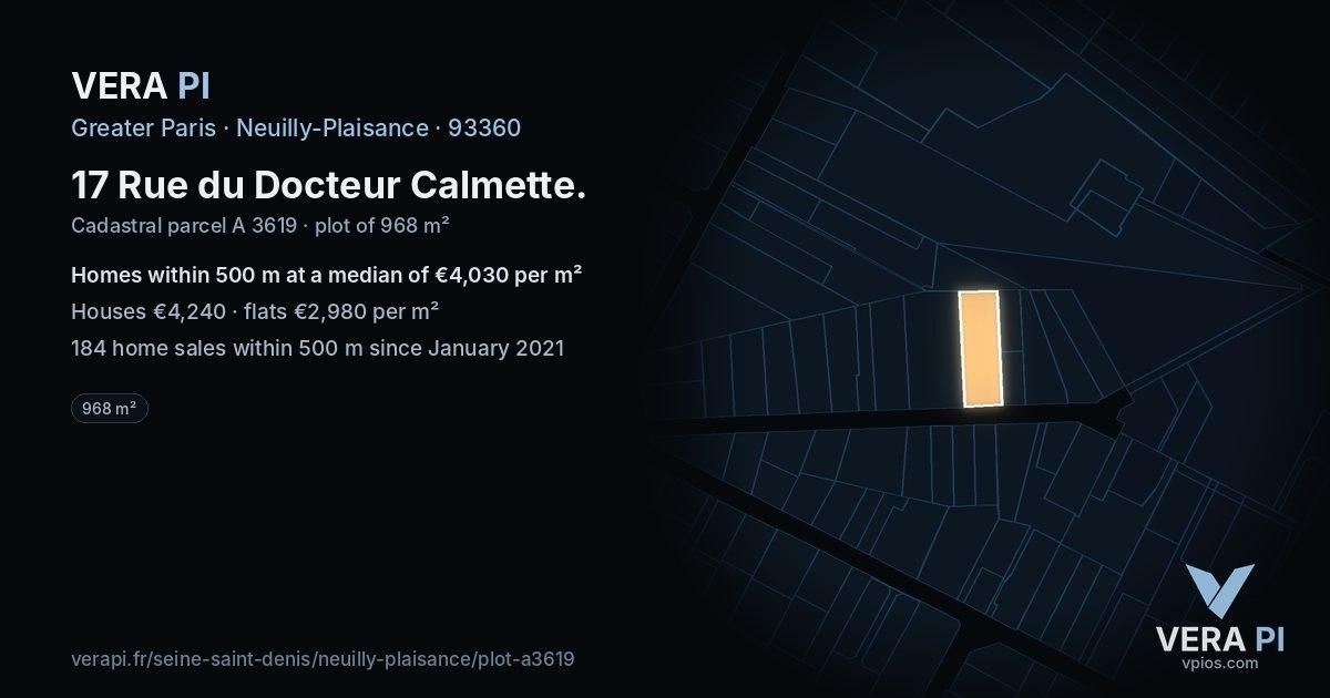 17 Rue du Docteur Calmette, Neuilly-Plaisance at night – the plot lit, the parcels around coloured by the prices near them