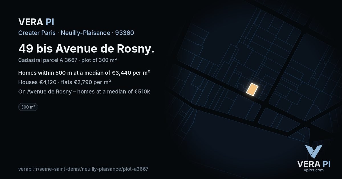 49 bis Avenue de Rosny, Neuilly-Plaisance at night – the plot lit, the parcels around coloured by the prices near them