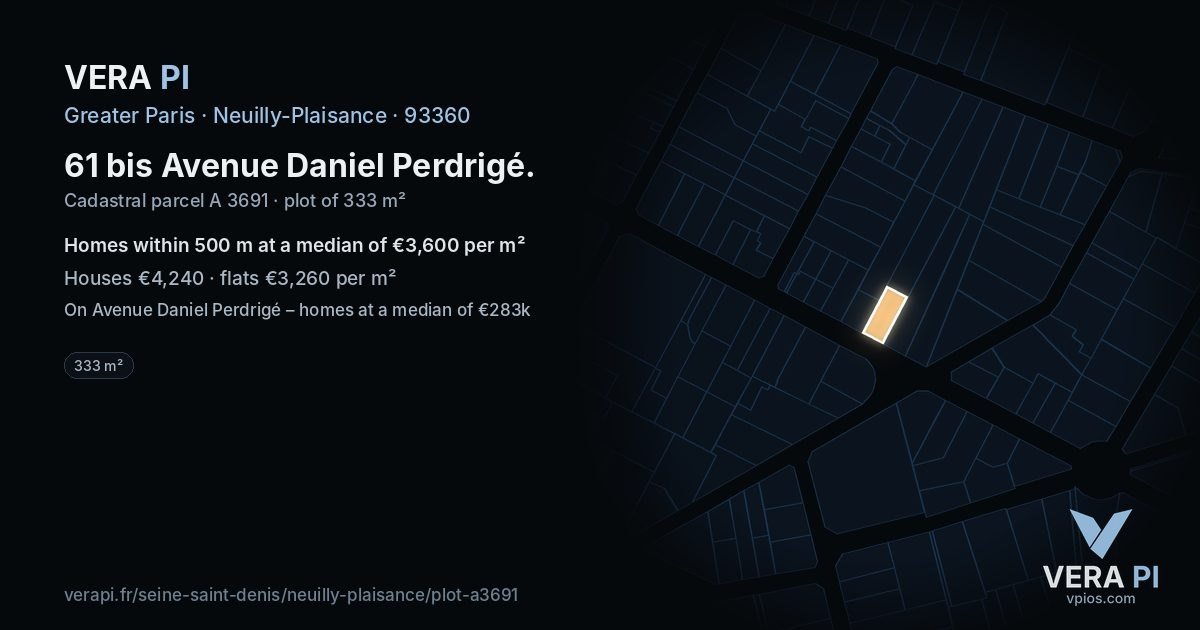 61 bis Avenue Daniel Perdrigé, Neuilly-Plaisance at night – the plot lit, the parcels around coloured by the prices near them