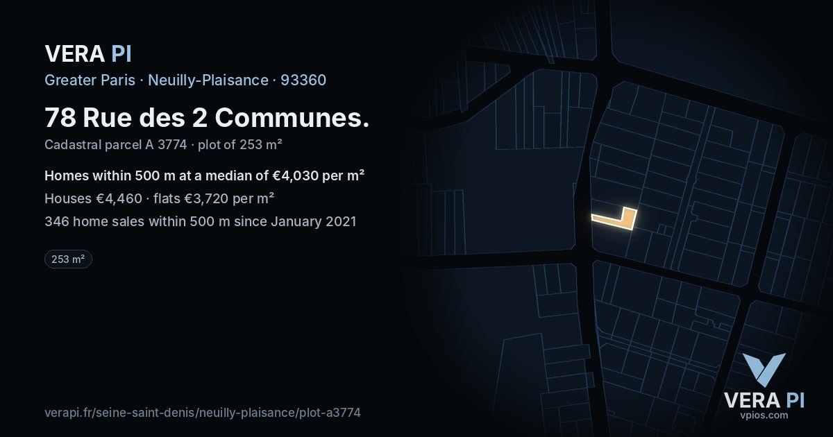 78 Rue des 2 Communes, Neuilly-Plaisance at night – the plot lit, the parcels around coloured by the prices near them