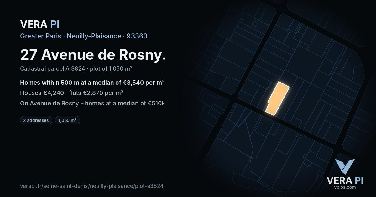 27 Avenue de Rosny, Neuilly-Plaisance at night – the plot lit, the parcels around coloured by the prices near them
