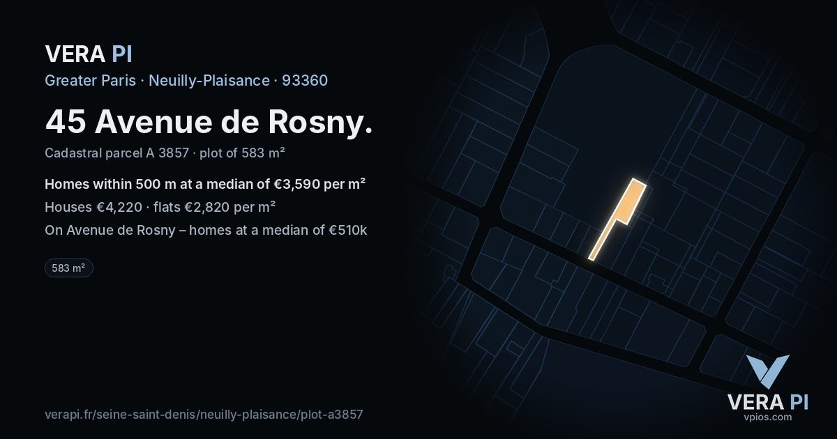 45 Avenue de Rosny, Neuilly-Plaisance at night – the plot lit, the parcels around coloured by the prices near them