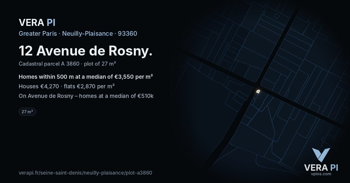 12 Avenue de Rosny, Neuilly-Plaisance at night – the plot lit, the parcels around coloured by the prices near them