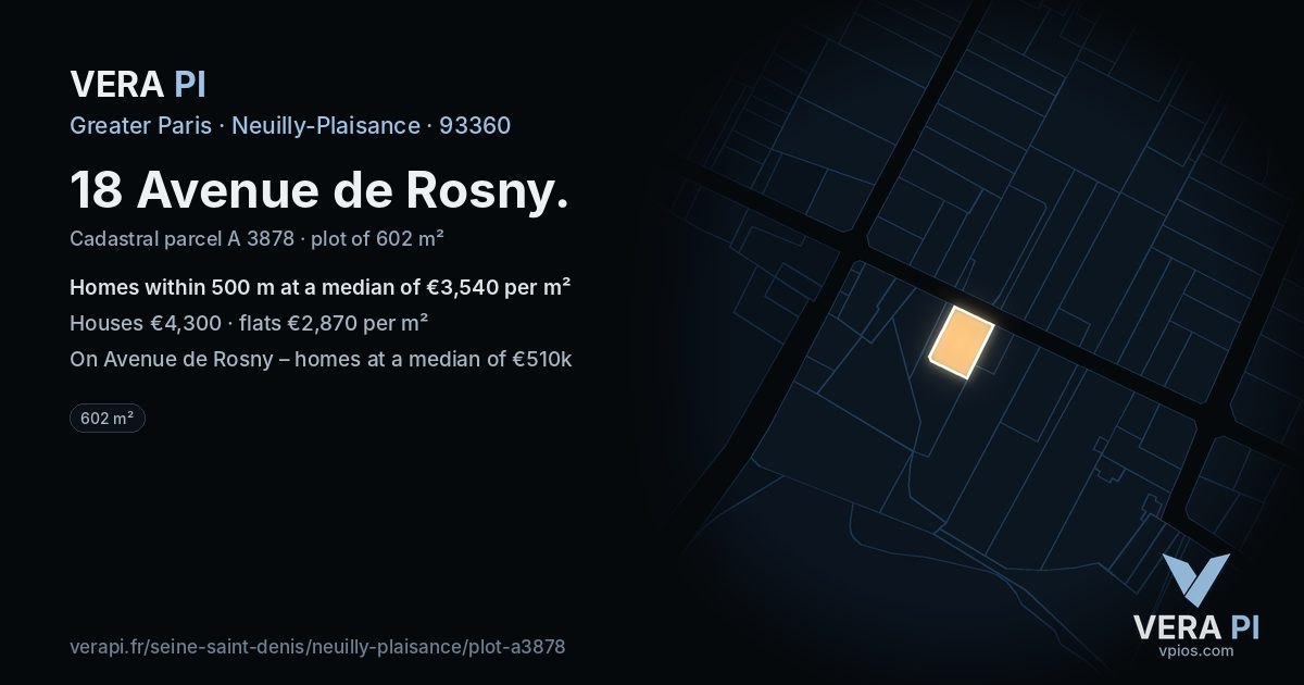 18 Avenue de Rosny, Neuilly-Plaisance at night – the plot lit, the parcels around coloured by the prices near them