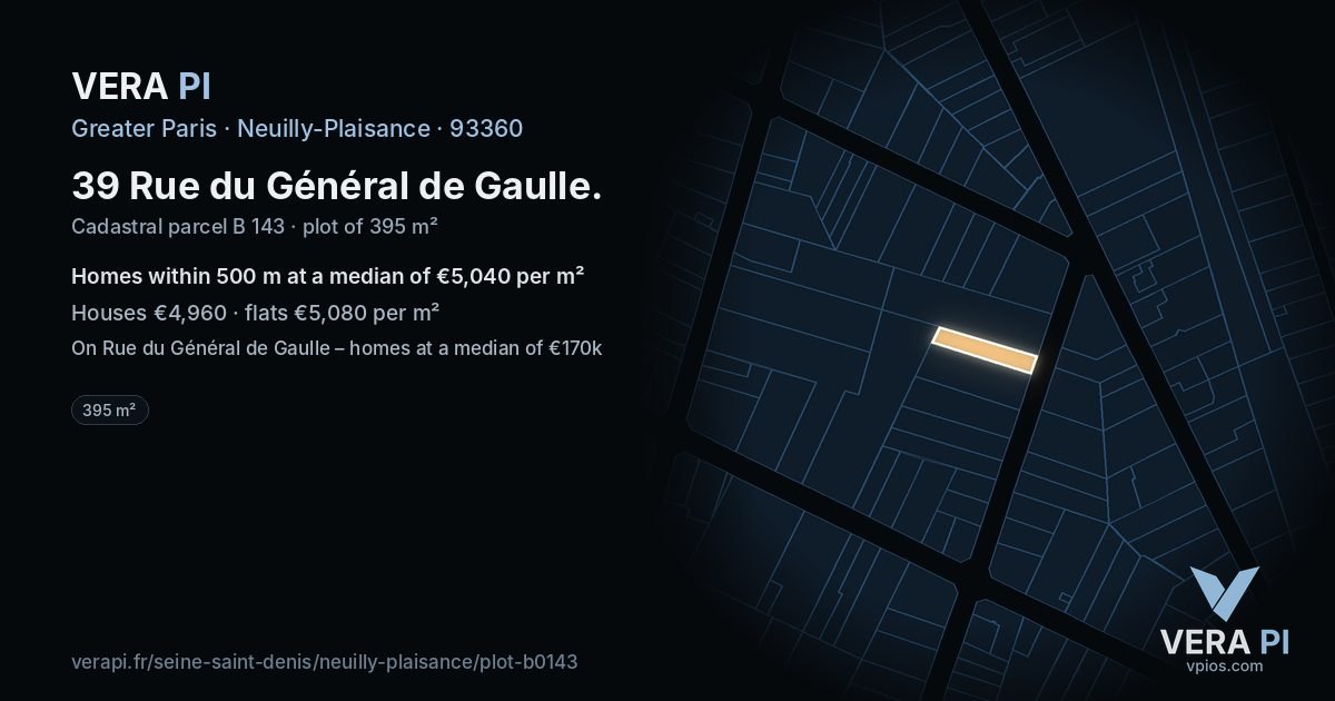 39 Rue du Général de Gaulle, Neuilly-Plaisance at night – the plot lit, the parcels around coloured by the prices near them