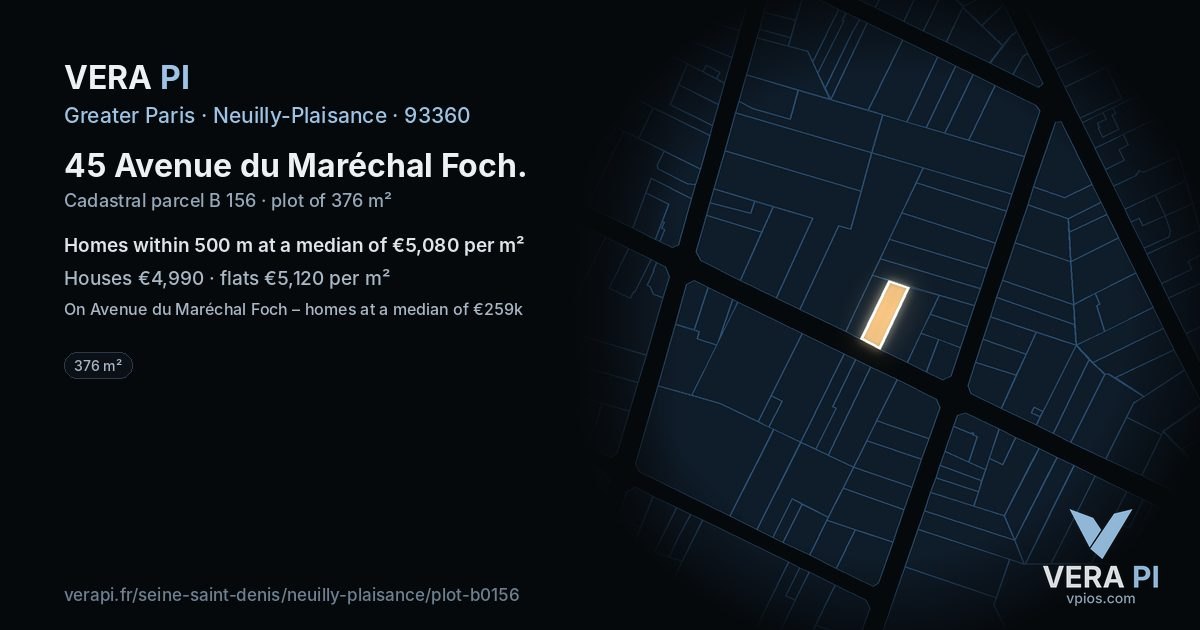 45 Avenue du Maréchal Foch, Neuilly-Plaisance at night – the plot lit, the parcels around coloured by the prices near them
