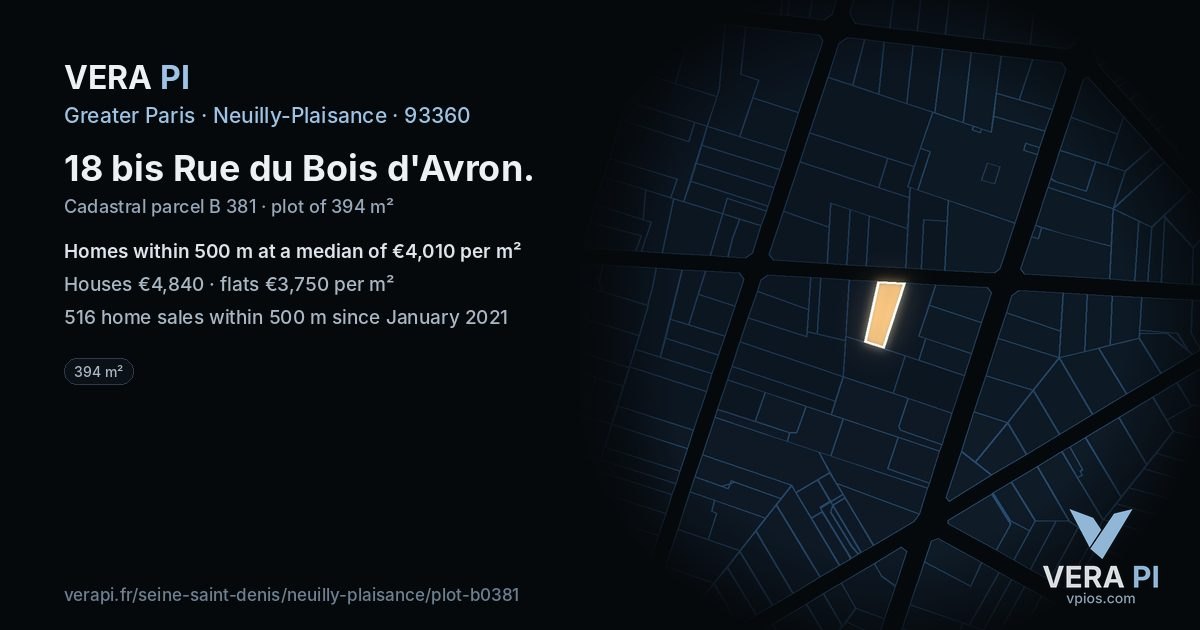 18 bis Rue du Bois d'Avron, Neuilly-Plaisance at night – the plot lit, the parcels around coloured by the prices near them