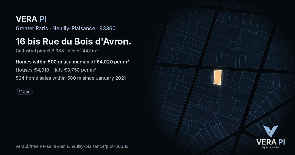 16 bis Rue du Bois d'Avron, Neuilly-Plaisance at night – the plot lit, the parcels around coloured by the prices near them