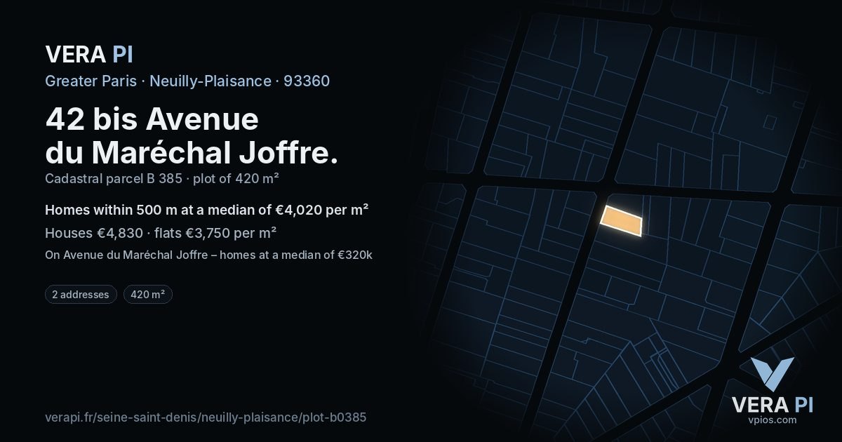42 bis Avenue du Maréchal Joffre, Neuilly-Plaisance at night – the plot lit, the parcels around coloured by the prices near them