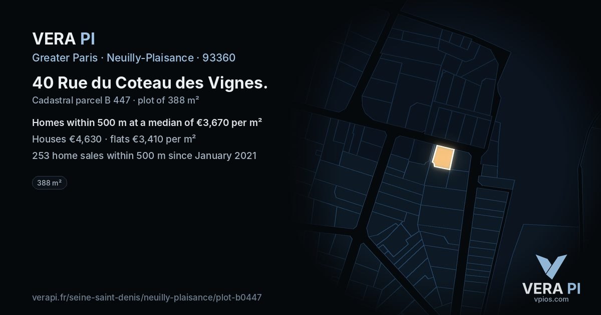 40 Rue du Coteau des Vignes, Neuilly-Plaisance at night – the plot lit, the parcels around coloured by the prices near them