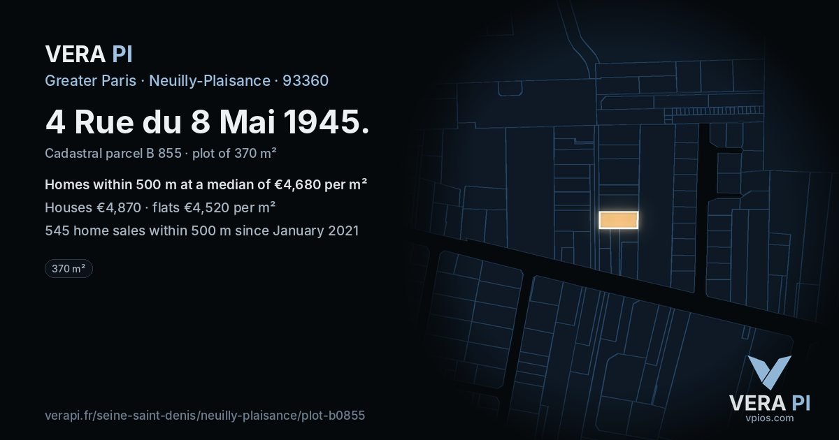 4 Rue du 8 Mai 1945, Neuilly-Plaisance at night – the plot lit, the parcels around coloured by the prices near them