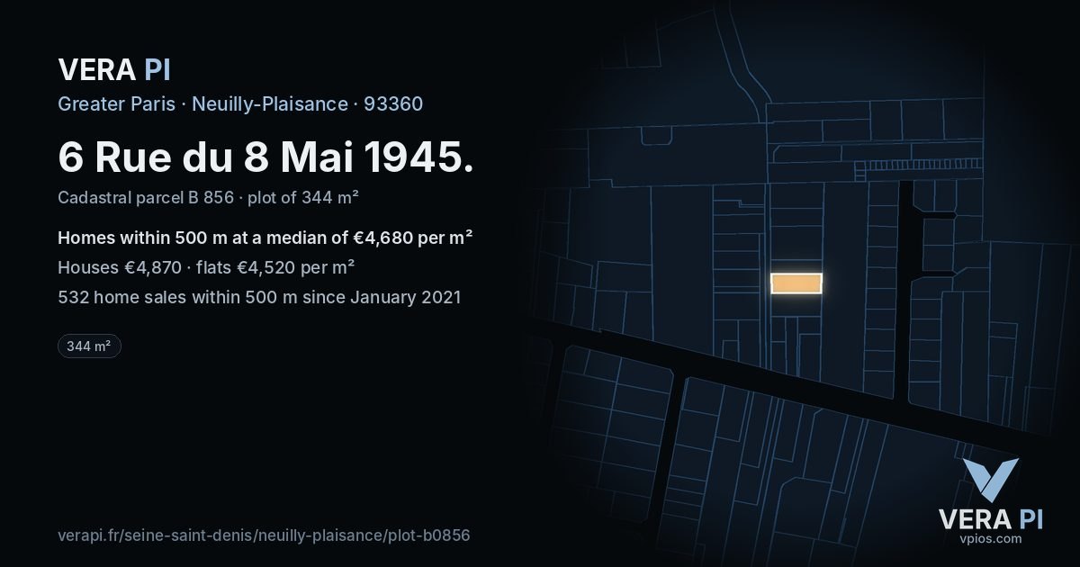 6 Rue du 8 Mai 1945, Neuilly-Plaisance at night – the plot lit, the parcels around coloured by the prices near them