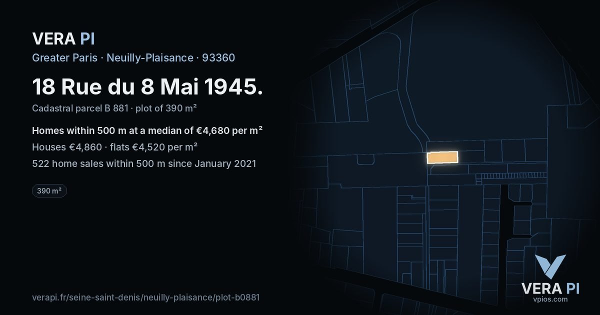 18 Rue du 8 Mai 1945, Neuilly-Plaisance at night – the plot lit, the parcels around coloured by the prices near them