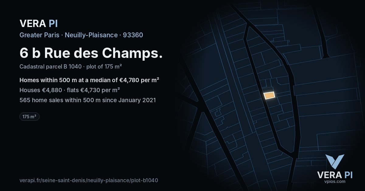 6 b Rue des Champs, Neuilly-Plaisance at night – the plot lit, the parcels around coloured by the prices near them
