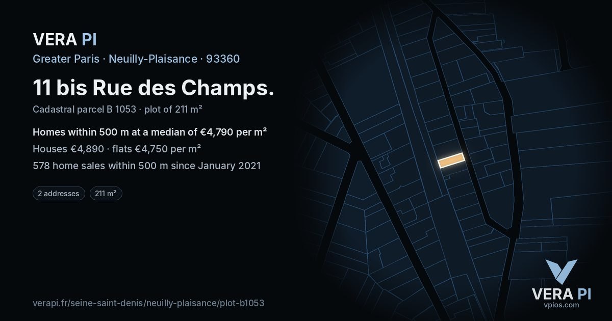 11 bis Rue des Champs, Neuilly-Plaisance at night – the plot lit, the parcels around coloured by the prices near them