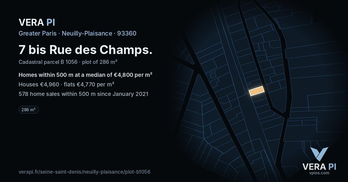 7 bis Rue des Champs, Neuilly-Plaisance at night – the plot lit, the parcels around coloured by the prices near them