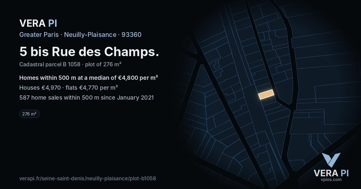 5 bis Rue des Champs, Neuilly-Plaisance at night – the plot lit, the parcels around coloured by the prices near them