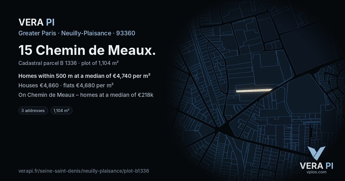 15 Chemin de Meaux, Neuilly-Plaisance at night – the plot lit, the parcels around coloured by the prices near them